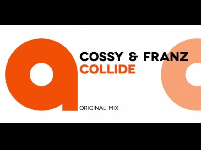 Watch Cossy, Franz - Collide (Original Mix) on YouTube Watch Cossy, Franz - Collide (Original Mix) on YouTube