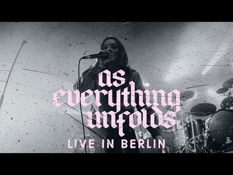 AS EVERYTHING UNFOLDS live in Berlin [CORE COMMUNITY ON TOUR]