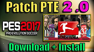 [PES 2017] PTE Patch 2.0 : Download + Install on PC
