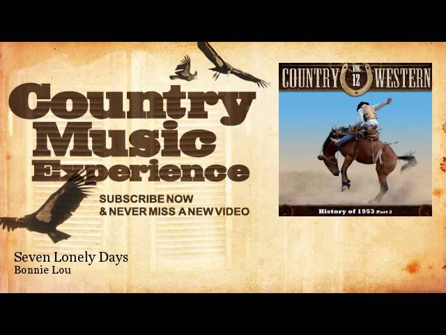 Bonnie Lou - Seven Lonely Days - Country Music Experience class=