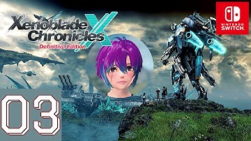 Xenoblade Chronicles X: DE [Switch] | Gameplay Walkthrough Part 3 | No Commentary