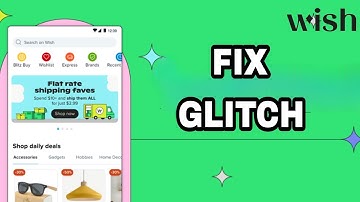 How To Fix And Solve Wish App Glitch | Final Solution
