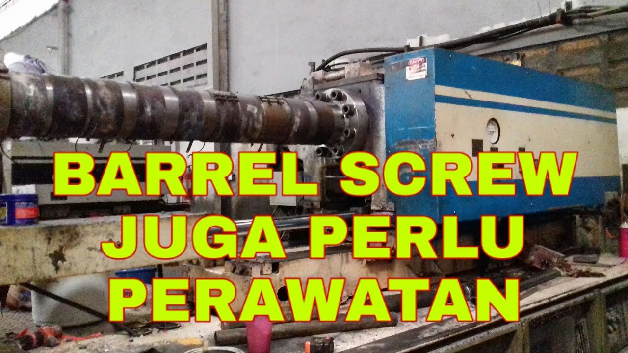 CARA MENGGANTI SCREW BARREL PADA MESIN INJECTION 550 TON - YouTube