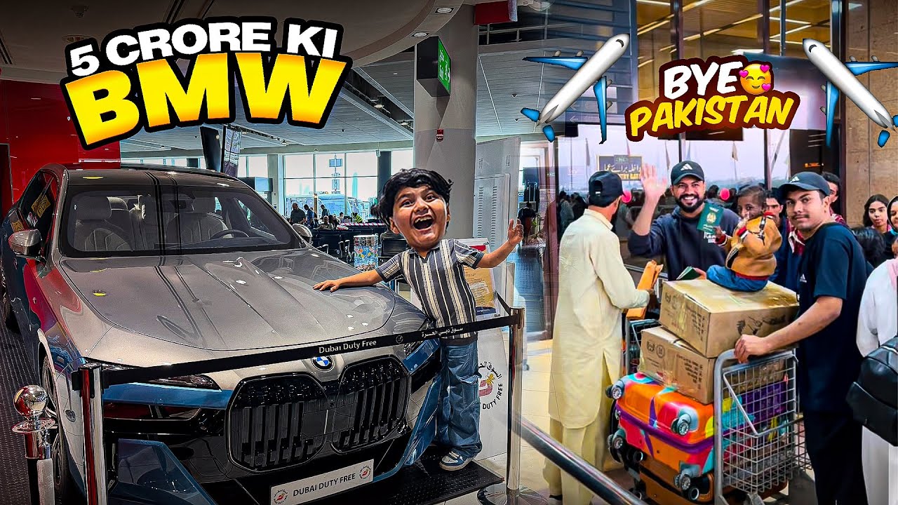 ALI KO 5 CRORE KI BMW PASAND A GAI DUBAI ME 😱 || PAKISTAN TO DUBAI BY AIRPLANE ✈️ || By BY PAKISTAN 