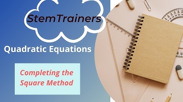 Completing the Square- Part 3 IB and GCSE Math