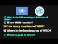 What is the full form of who  when who founded where is the headquarters of who  goal of who