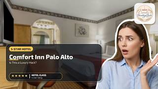 Comfort Inn Palo Alto - Is This a Luxury Hack? | San Jose (CA), United States🏩