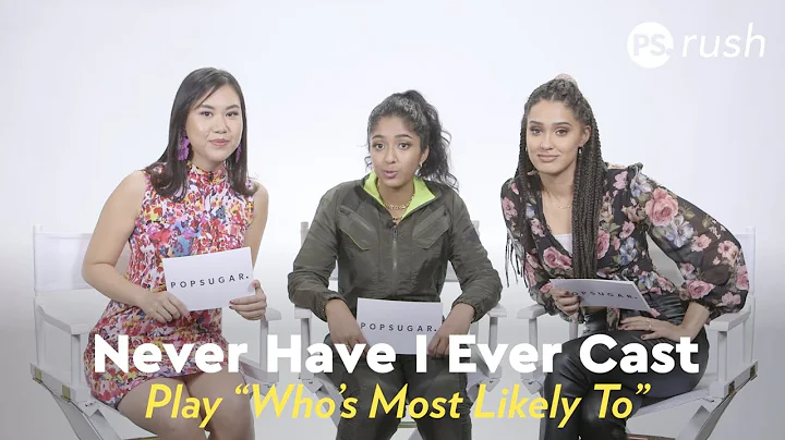 Never Have I Ever Cast Play Who's Most Likely To |...