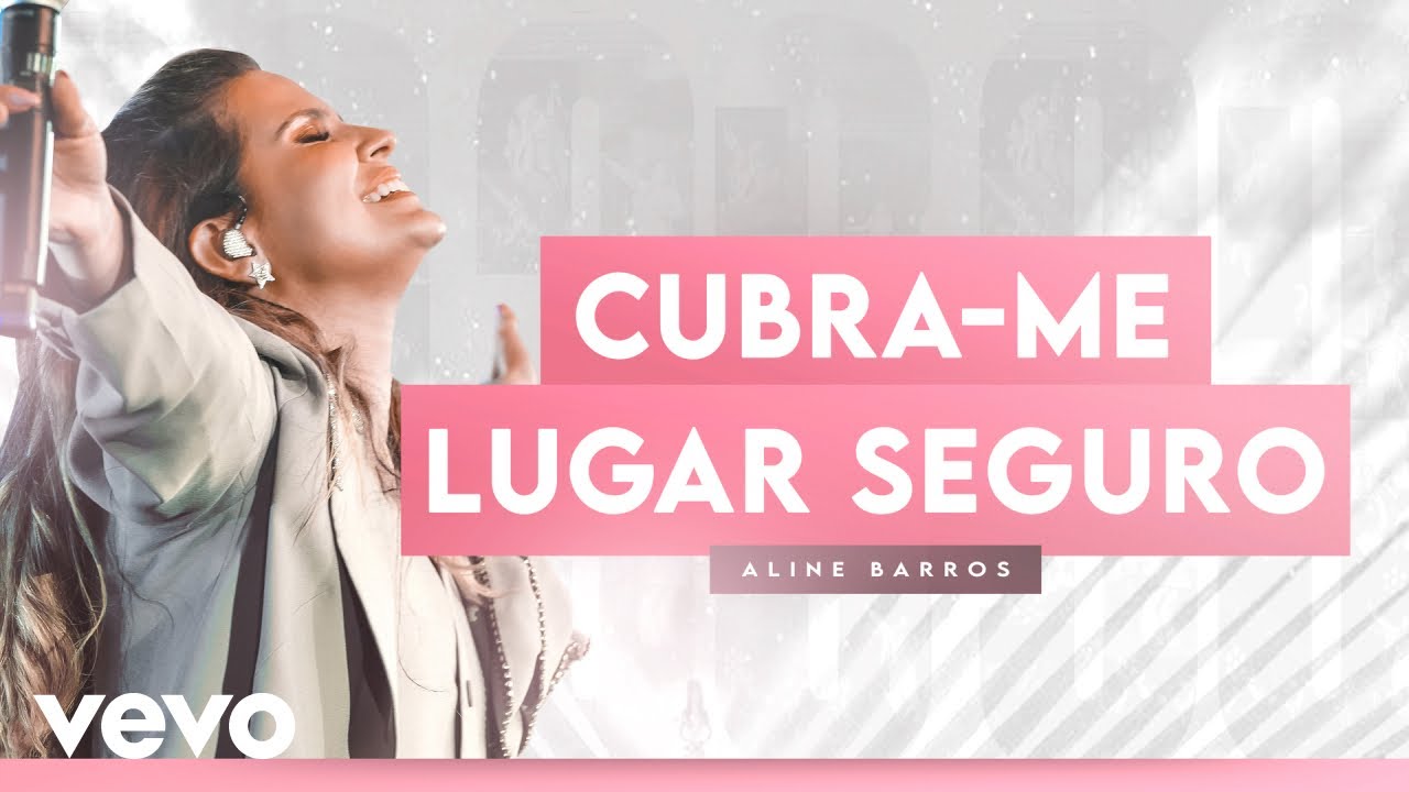 Aline Barros - Cubra-me (Cubreme) / Lugar Seguro (Ao Vivo)