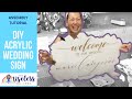 DIY Acrylic Wedding Sign Using the Cricut | Assembly Tutorial