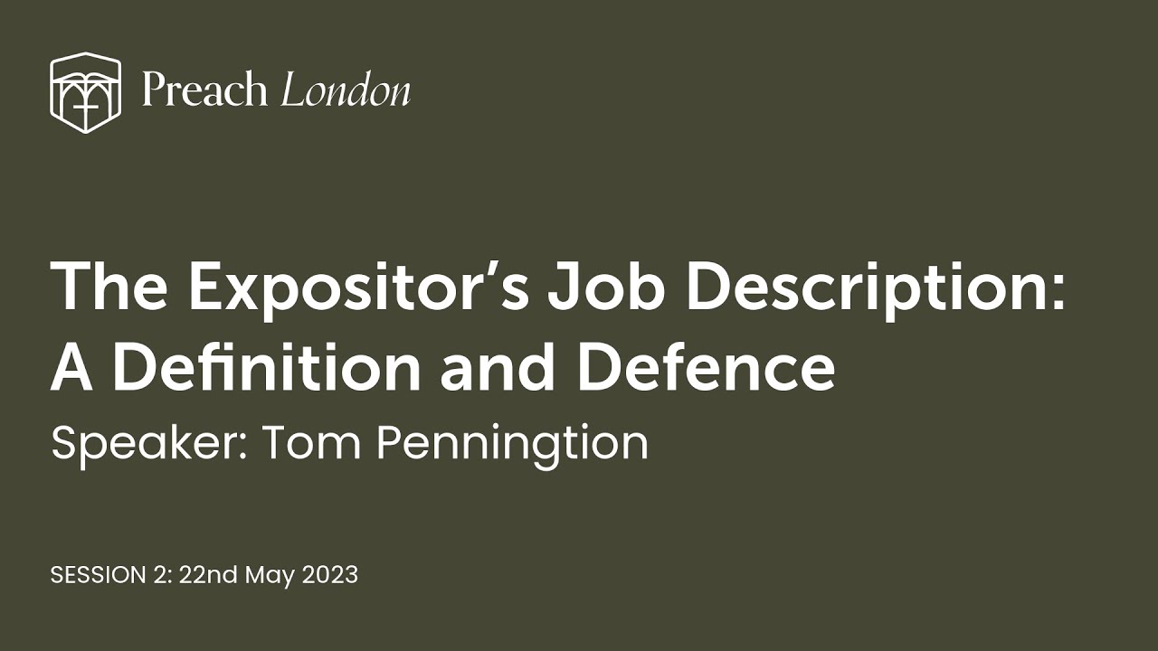 Session 2: The Expositor’s Job Description: A Definition and Defence