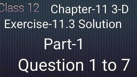 Class 12 maths chapter- 11Three dimensional geometry:Exercise- 11.3 solution part- 1 Question 1 to 7