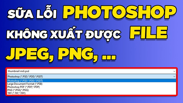 Các file xử lý của photoshop được lưu ở đâu