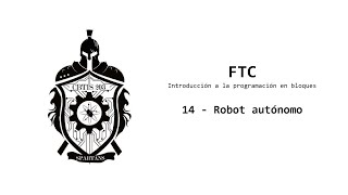 Introducción a FTC 14 - Robot autónomo