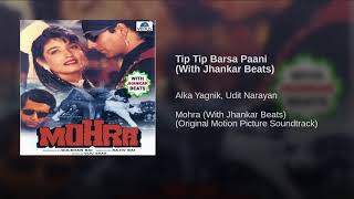 Tip Tip Barsa Paani (With Jhankar Beats)