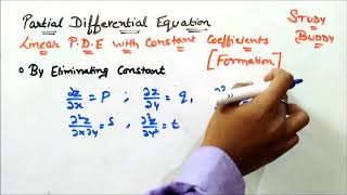 Partial Differential Equation (Maths 4) - Formation by Eliminating Aribtrary Constants