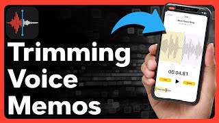 How To Trim Voice Memos On Iphone