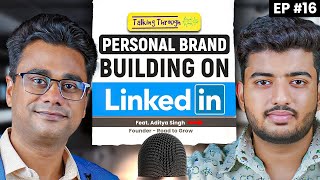 Personal Branding on LinkedIn: Feat. Aditya Singh - Founder of Road To Grow
