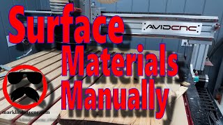 Surfacing Materials Manually on my Avid 4848 Pro CNC Router with Mach4