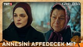 Esranın Annesi Pişmanlık Ile Geri Döndü - Gönül Dağı 211. 