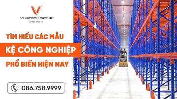 5+ MẪU KỆ CÔNG NGHIỆP ĐƯỢC SỬ DỤNG PHỔ BIẾN HIỆN NAY
