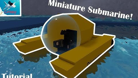 Mini Submarine Tutorial - Roblox Plane Crazy