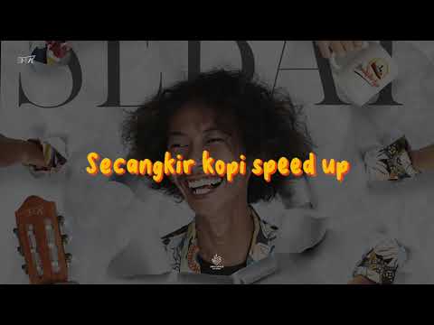 SMVLL - Secangkir Kopi (Sped Up Version)