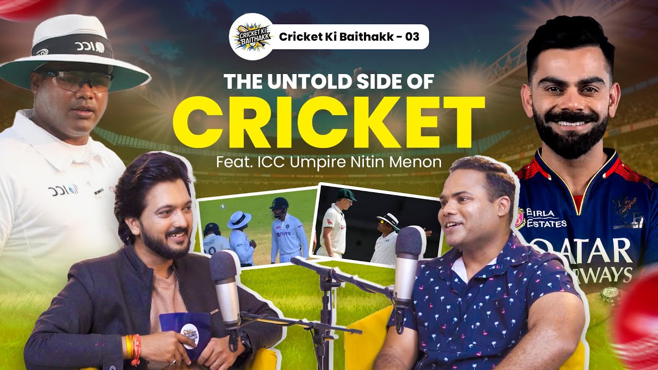 The Untold Side Of Cricket Feat. ICC Umpire Nitin Menon | Full Podcast | Cricket Ki Baithakk