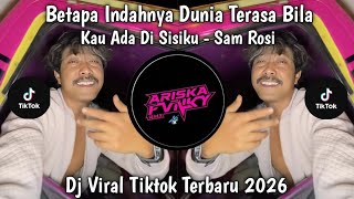 Download lagu BETAPA INDAHNYA DUNIA TERASA BILA KAU ADA DI SISIKU SAM ROSI VIRAL TIKTOK TERBARU 2026