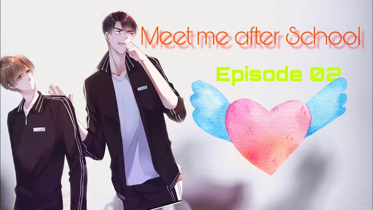BL manga ,ep 02( Meet me after School 🏫) kian ft Len , couple lover 💋 ️