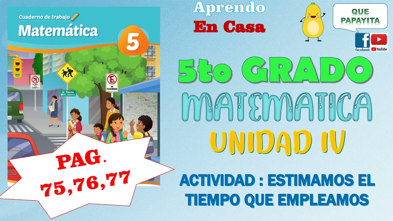 ESTIMAMOS EL TIEMPO QUE EMPLEAMOS/ PAG. 75, 76, 77/5TO PRIMARIA YouTube