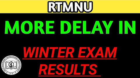 Rtmnu Winter Exam Results Will Delay More | Winter Exam Results of RTMNU |