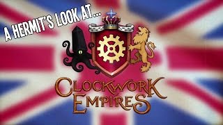 A Hermit's Look At: Clockwork Empires!!! (Lovecraftian Colony Building Sim on Steam Early Access!)