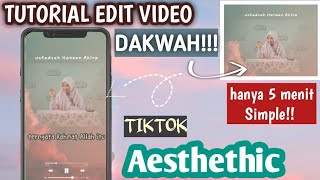 CARA EDIT VIDEO DAKWAH VIRAL TIKTOK | MUDAH AESTHETHIC