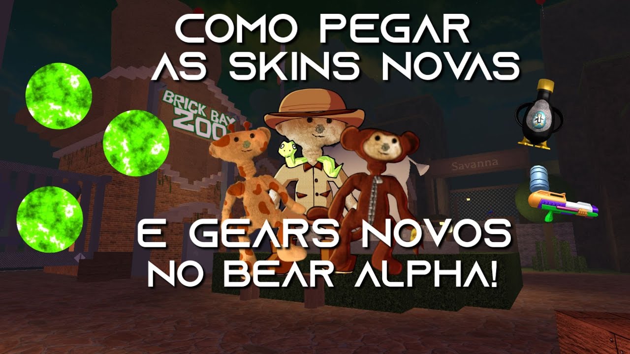 COMO PEGAR AS SKINS NOVAS E GEARS NOVOS NO BEAR ALPHA! - WEEK 2! - YouTube