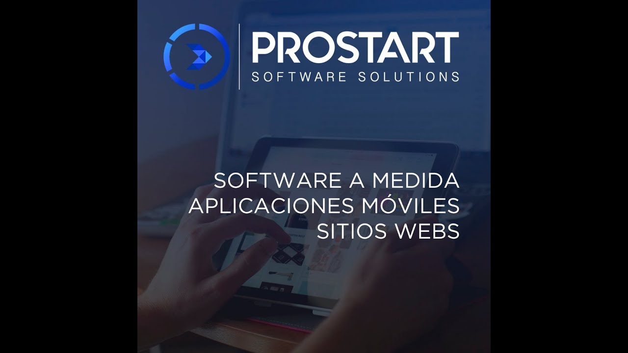 PROSTART SOFTWARE - Desarrollo de Software a medida