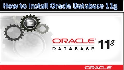 How to Install Old Version Oracle Database 11g On Windows 10 Full Process