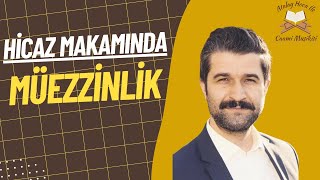 2 Dakikada Hicaz Makamı Kolay Müezzinlik Örneği