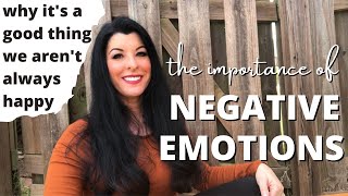 It's ok not to be happy all the time / how our negative emotions help us make positive changes