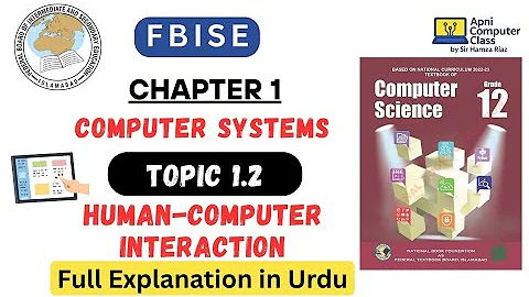 FBISE Class 12 Computer Chapter 1 | Human-Computer Interaction | Topic 1.2 Full Explanation in Urdu