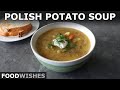 Polish Potato Soup | Food Wishes