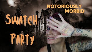Notoriously Morbid Eyeshadow Swatch Party: Because Its One of My Favorite Indie Makeup Brands
