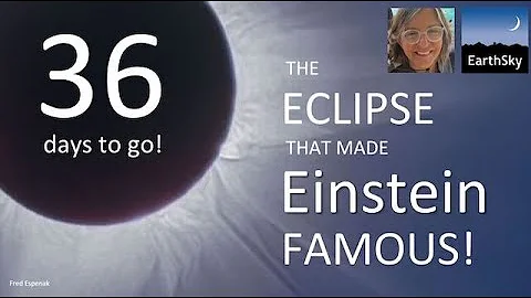 The Eclipse that Made Einstein Famous