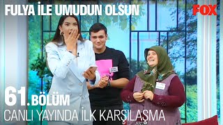 Baba Oğlun İlk Karşılaşması - Fulya ile Umudun Olsun 61. Bölüm