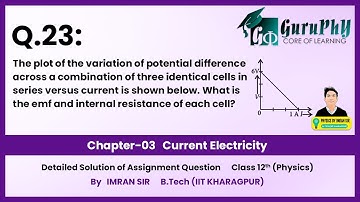 Ch03Q23 Current Electricity (Assignment) Solution