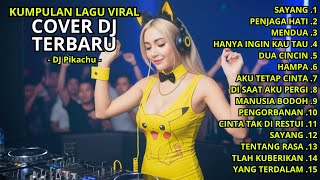 KUMPULAN LAGU POP VIRAL COVER DJ TERBARU - DJ PIKACHU #24