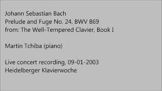 Johann Sebastian Bach: Prelude and Fugue No. 24, BWV 869. Martin Tchiba (piano)