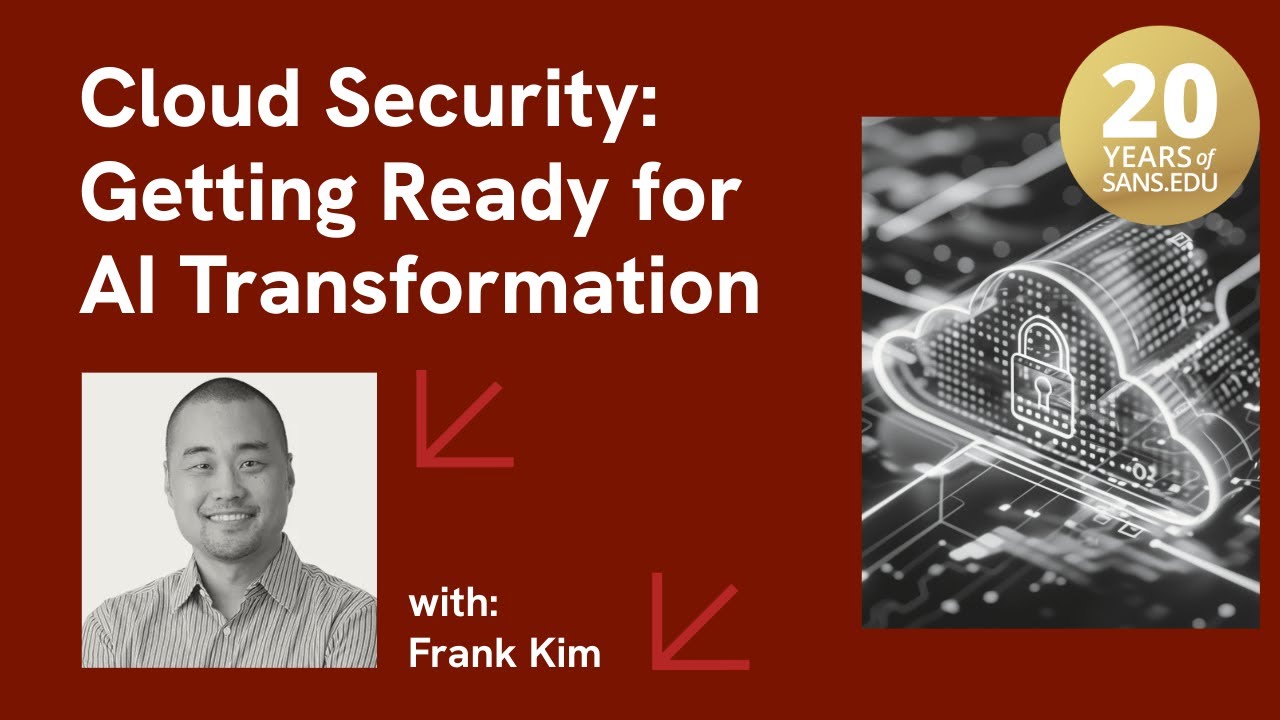 Cloud Security and AI Readiness with Frank Kim | SANS.edu Curriculum Spotlight