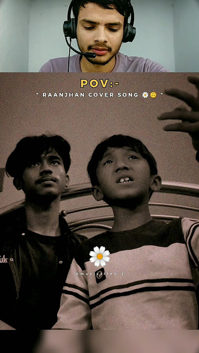 Raanjhan Cover Song 🙂🤍🌼 || Cover Songs || #shorts #short