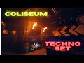 Techno Set Coliseum 2021